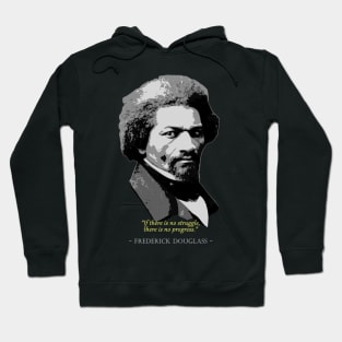 Frederick Douglass Quote Hoodie